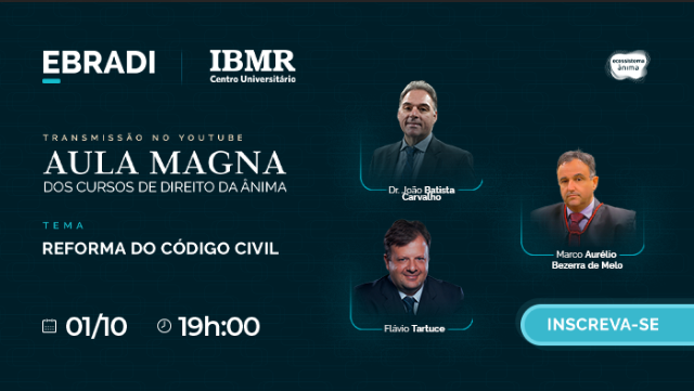 IBMR promove Aula Magna com o relator da reforma do Código Civil